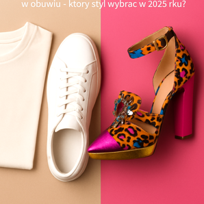 Minimalismus vs. maximalismus v obuvi - jaký styl byste si měli vybrat v roce 2025?